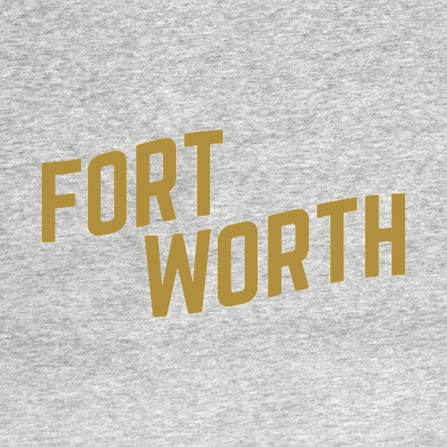 Fort Worth City Typography by calebfaires